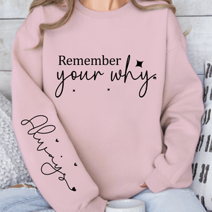 Sweatshirt Unisex Remember your why