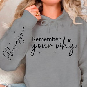 Hoodie Unisex Remember your why