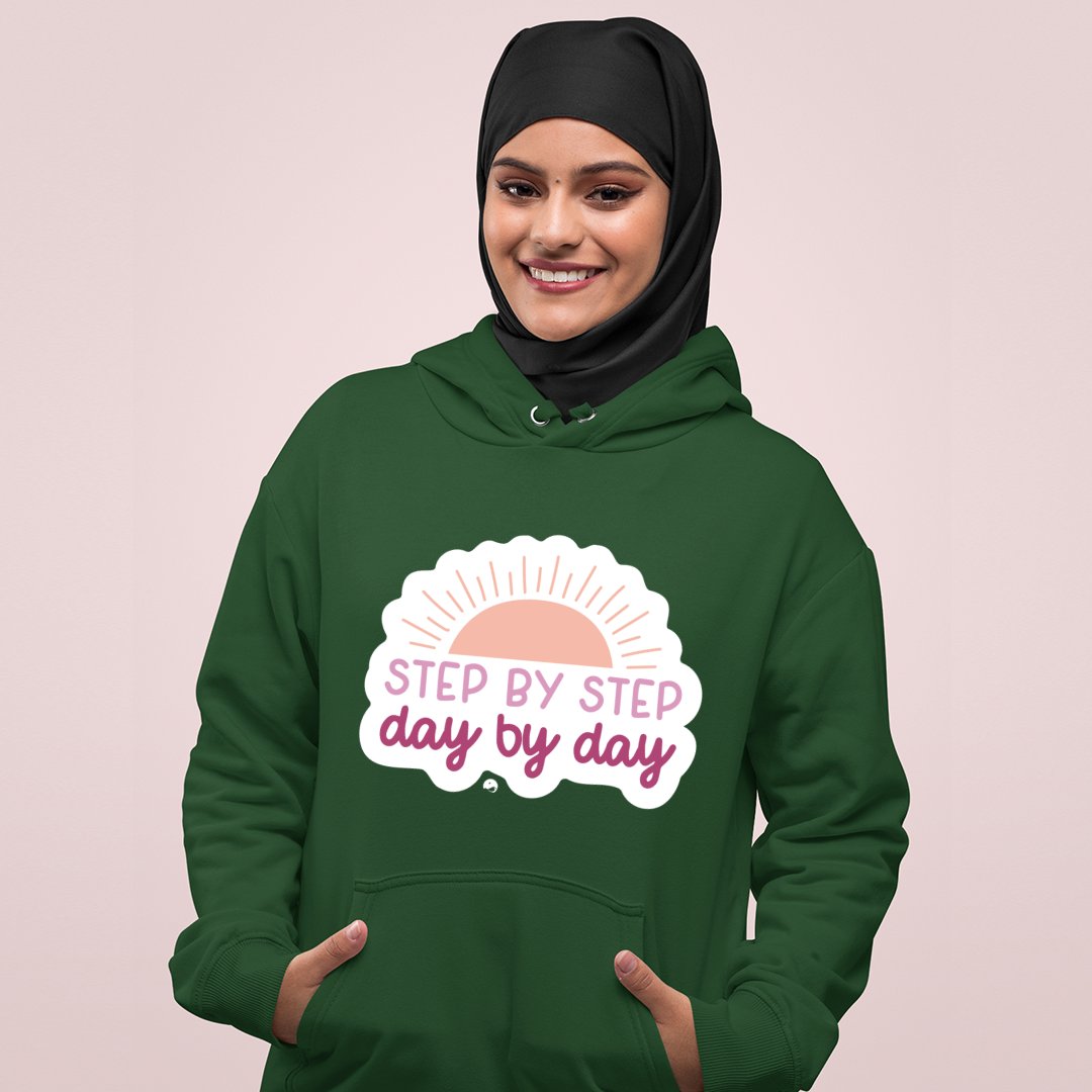Hoodie Unisex Step By Step Day By Day
