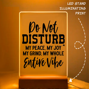 Glass Acrylic Do Not Disturb My Peace, My Joy, My Grind, My Whole Entive Vibe