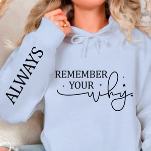 Hoodie Unisex Remember your why