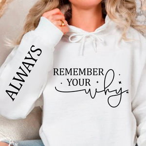 Hoodie Unisex Remember your why