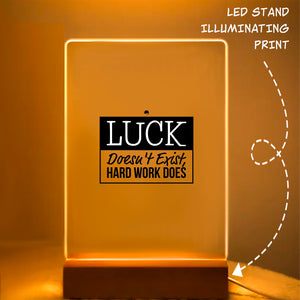 Glass Acrylic Luck Doesn't Exist, Hard Work Does