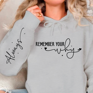 Hoodie Unisex Remember your why