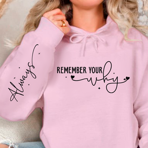 Hoodie Unisex Remember your why