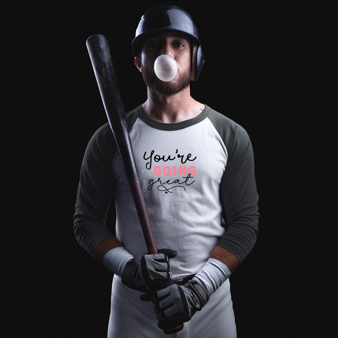 Unisex Sleeve Baseball Tee You're Doing Great