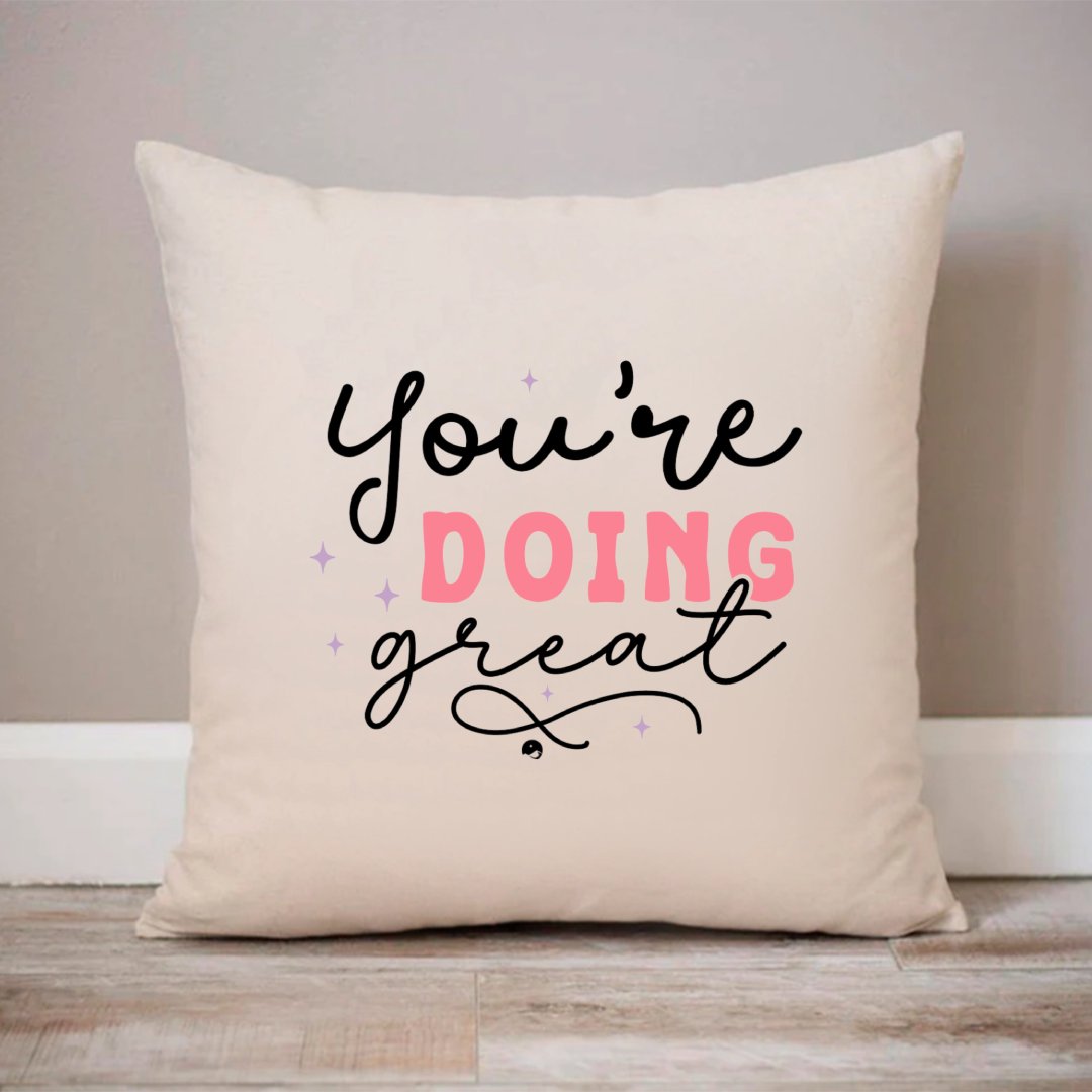 Pillow Case You're Doing Great