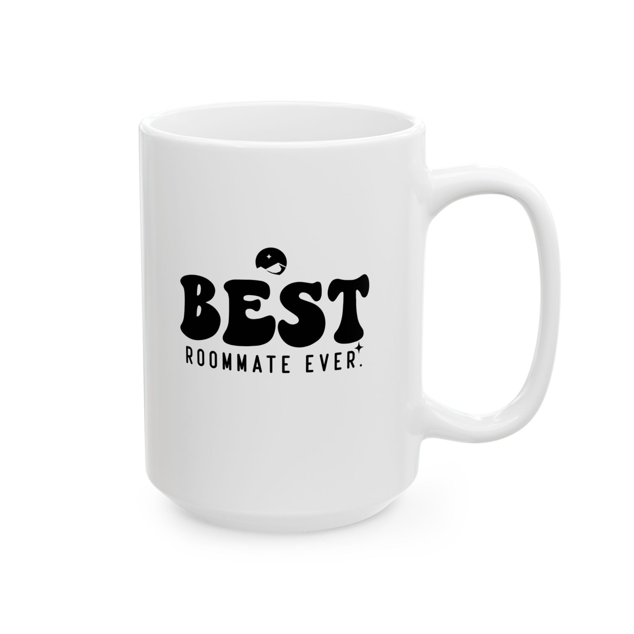 Best Roommate Ever Ceramic Mug, (11oz, 15oz)
