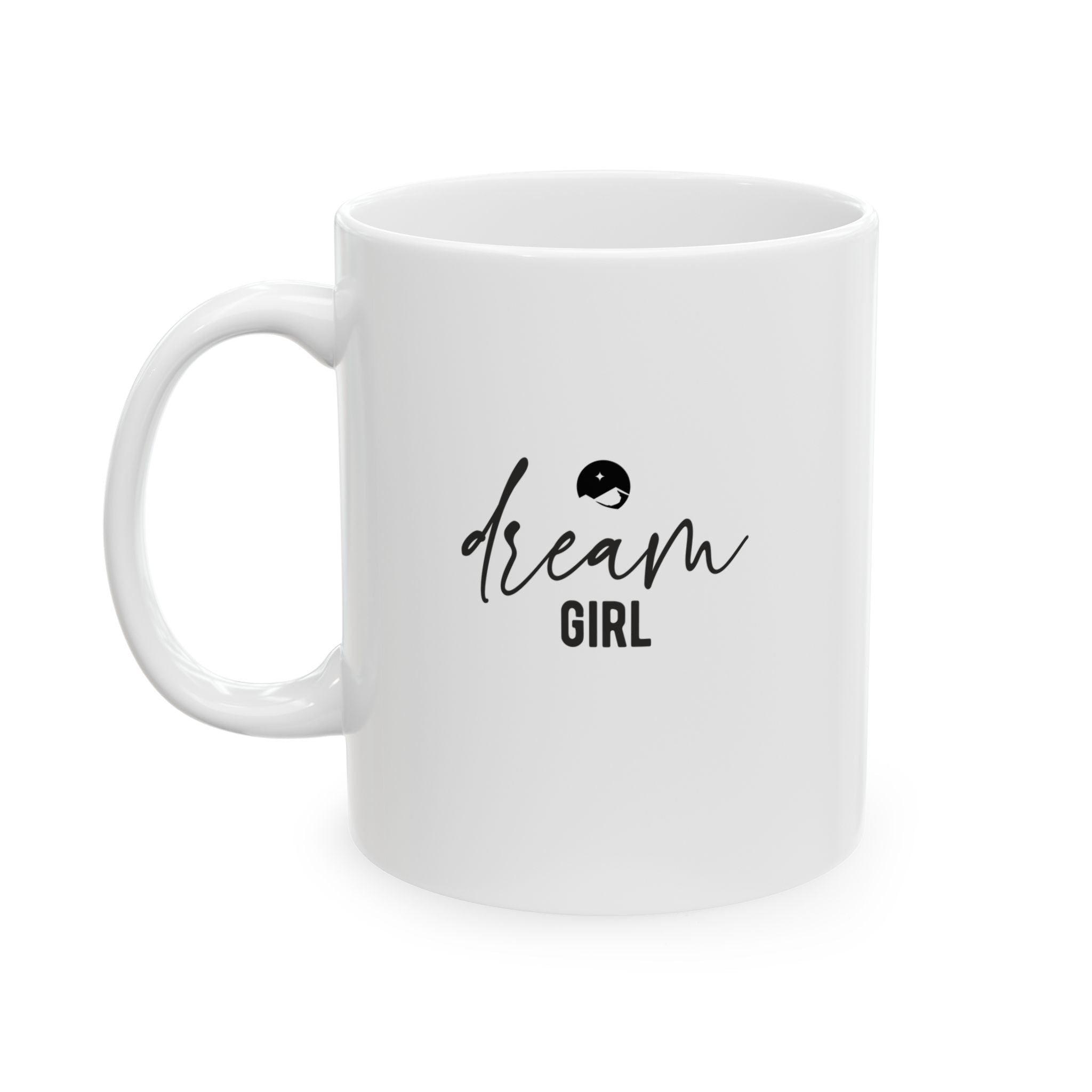 Dream Girl Ceramic Mug, (11oz, 15oz)