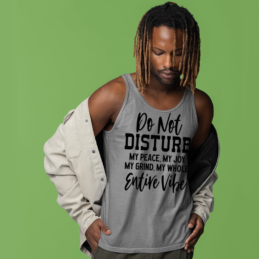 Unisex Jersey Tank Do Not Disturb My Peace, My Joy, My Grind, My Whole Entive Vibe