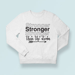 Sweatshirt Unisex Stronger Than The Storm