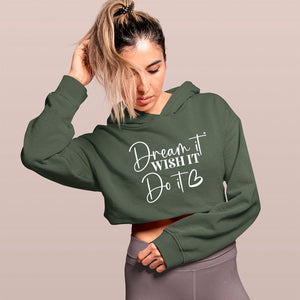 Cropped Hoodie Dream It, Wish It, Do It