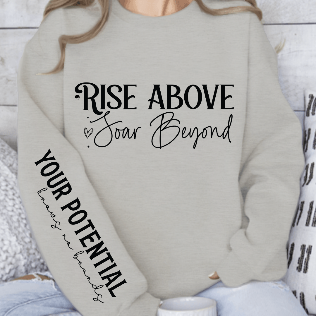 Sweatshirt Unisex Rise above soar beyond