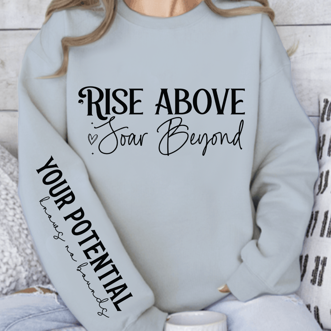Sweatshirt Unisex Rise above soar beyond