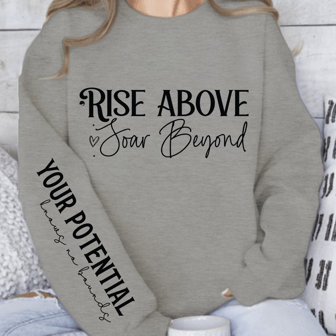 Sweatshirt Unisex Rise above soar beyond