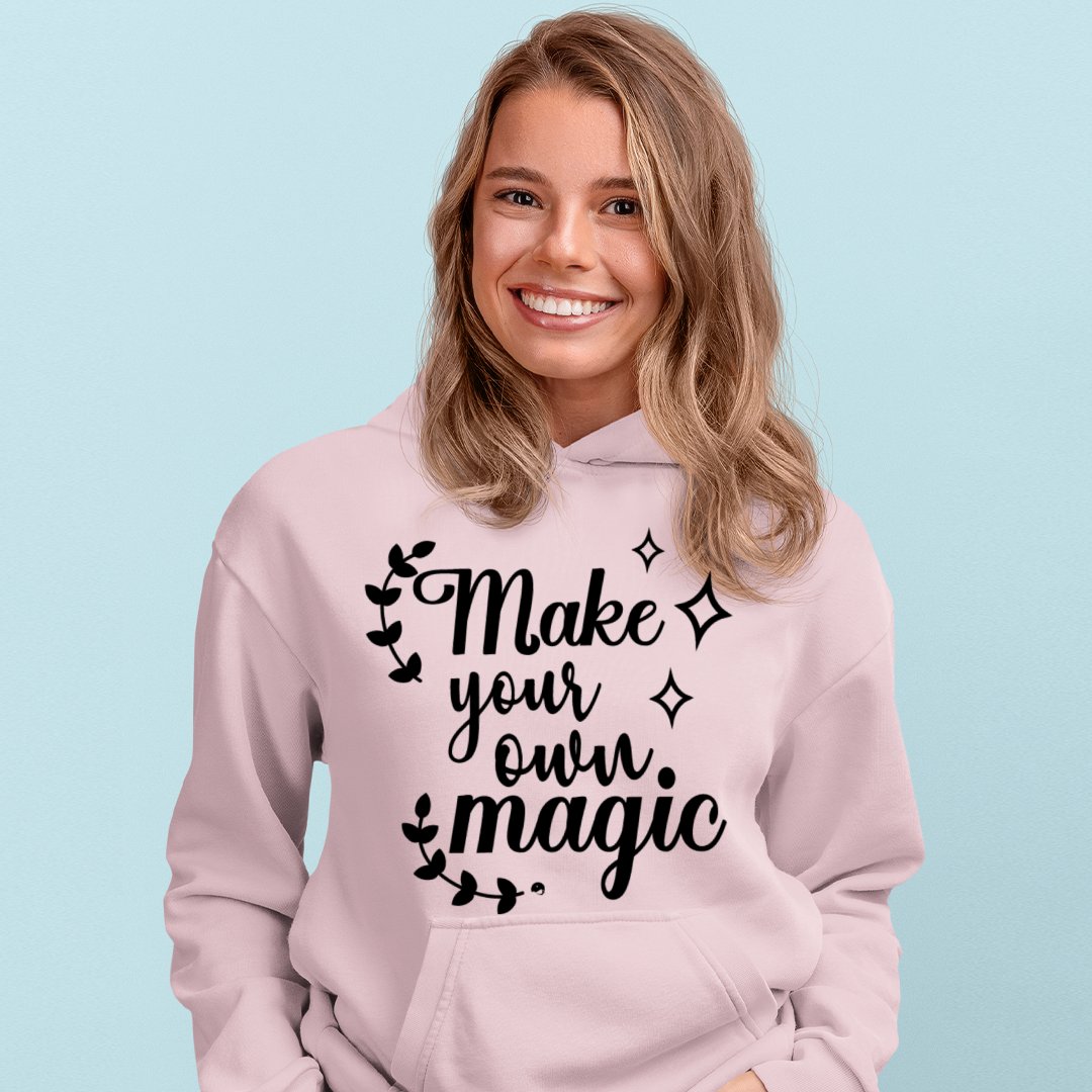 Hoodie Unisex Make Your Own Magic