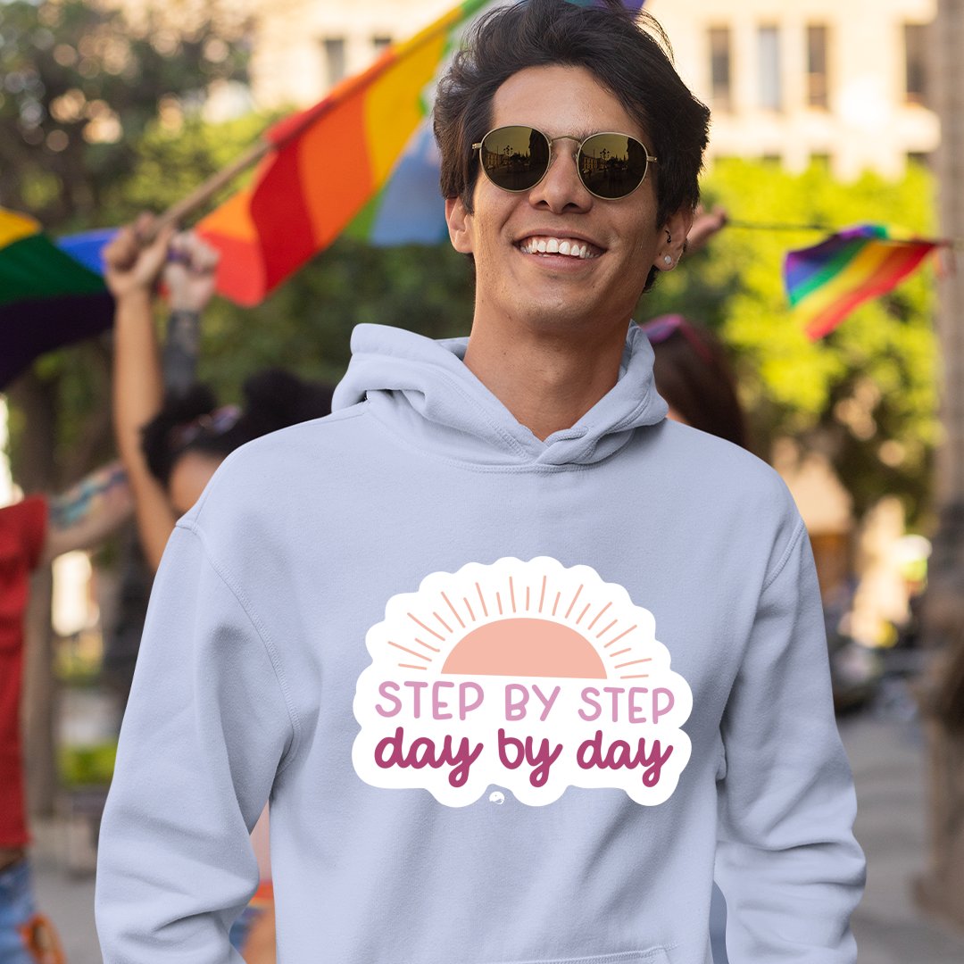 Hoodie Unisex Step By Step Day By Day