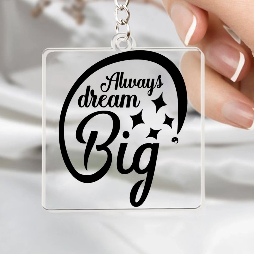 Keychain Always Dream Big
