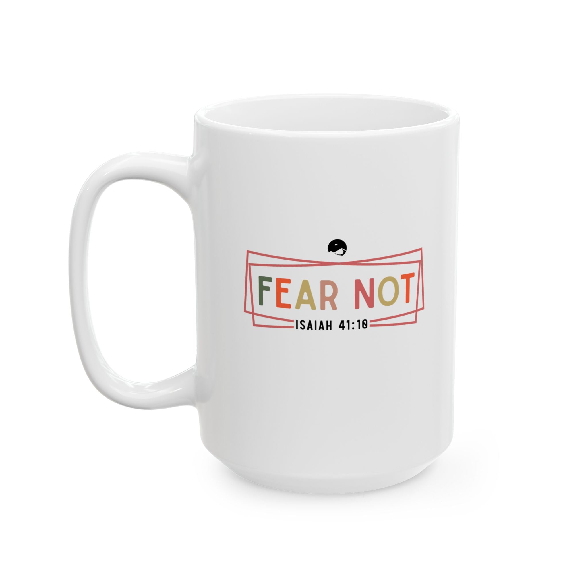 Fear Not Isaiah Ceramic Mug, (11oz, 15oz)