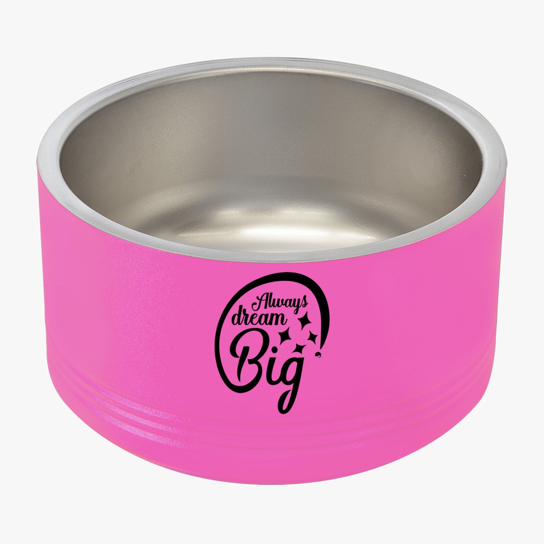 Pet Bowl Always Dream Big