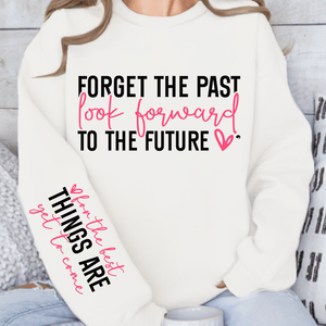 Sweatshirt Unisex Forget the past look forward