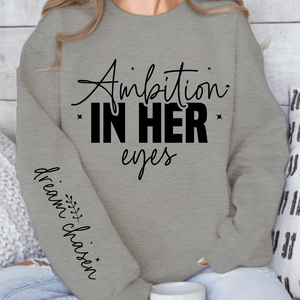 Sweatshirt Unisex Ambition in her eyes