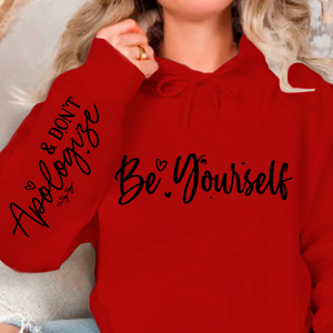 Hoodie Unisex Be Yourself, And Dont Apologize