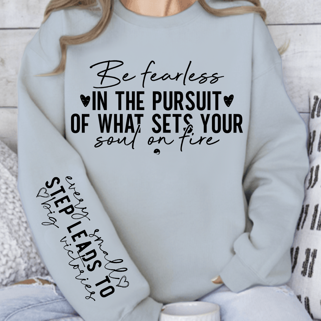 Sweatshirt Unisex Be fearless in the pursuit