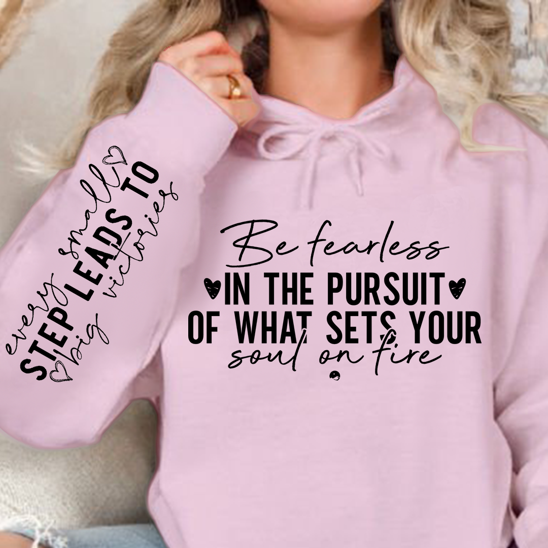 Hoodie Unisex Be fearless in the pursuit