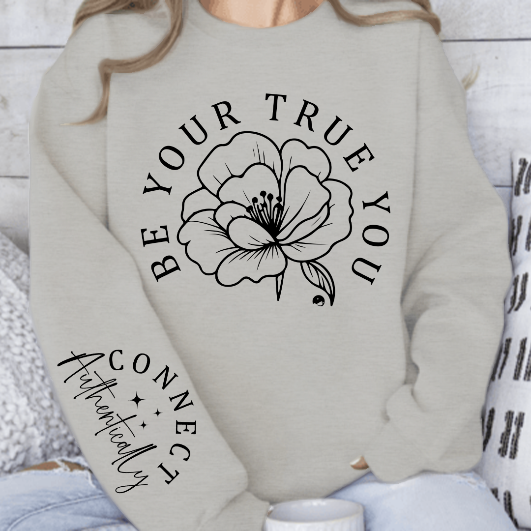 Sweatshirt Unisex Be Your True You