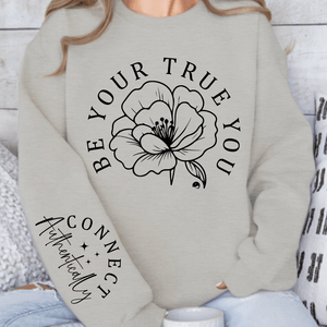 Sweatshirt Unisex Be Your True You