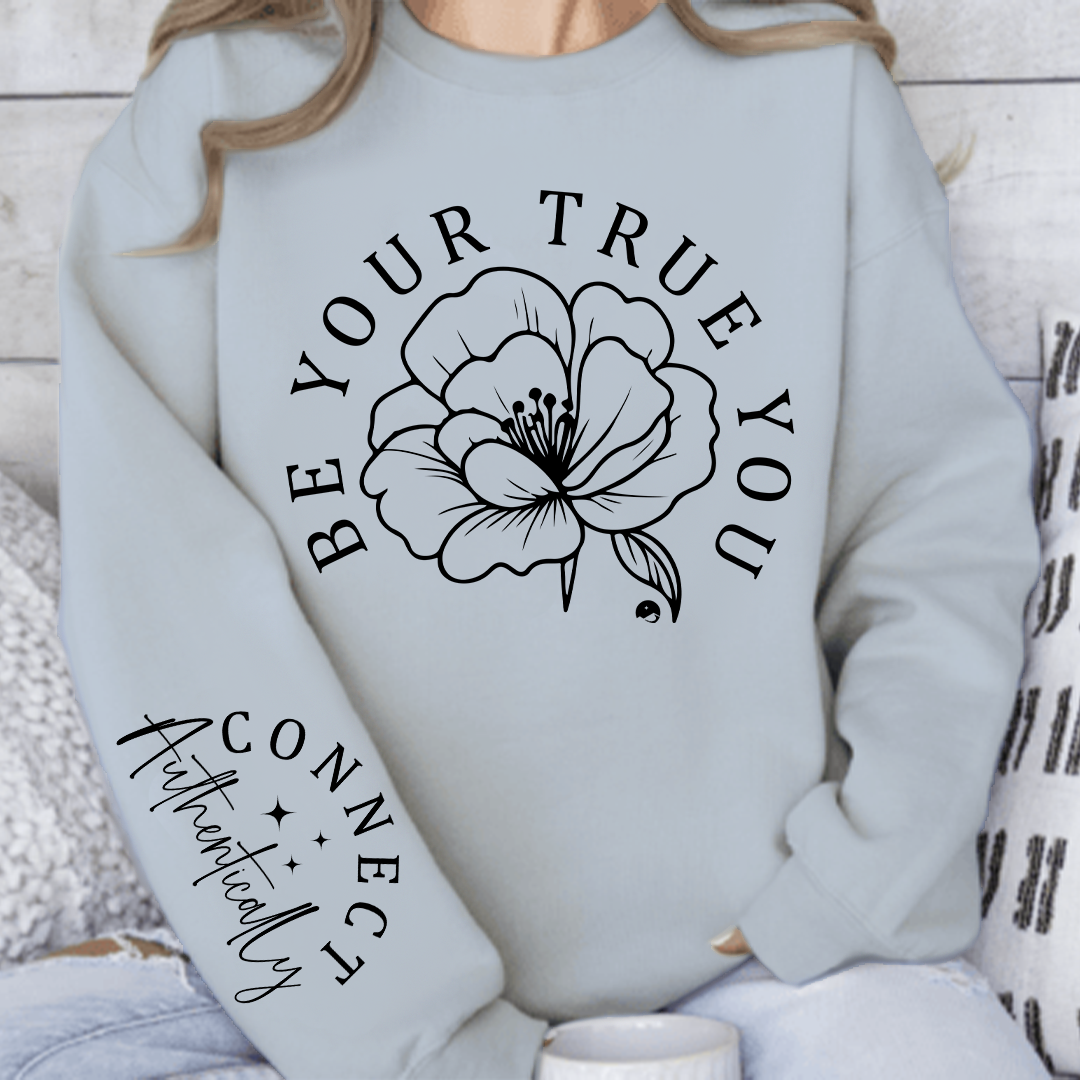 Sweatshirt Unisex Be Your True You