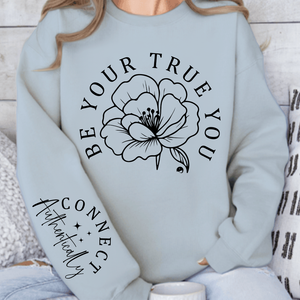 Sweatshirt Unisex Be Your True You