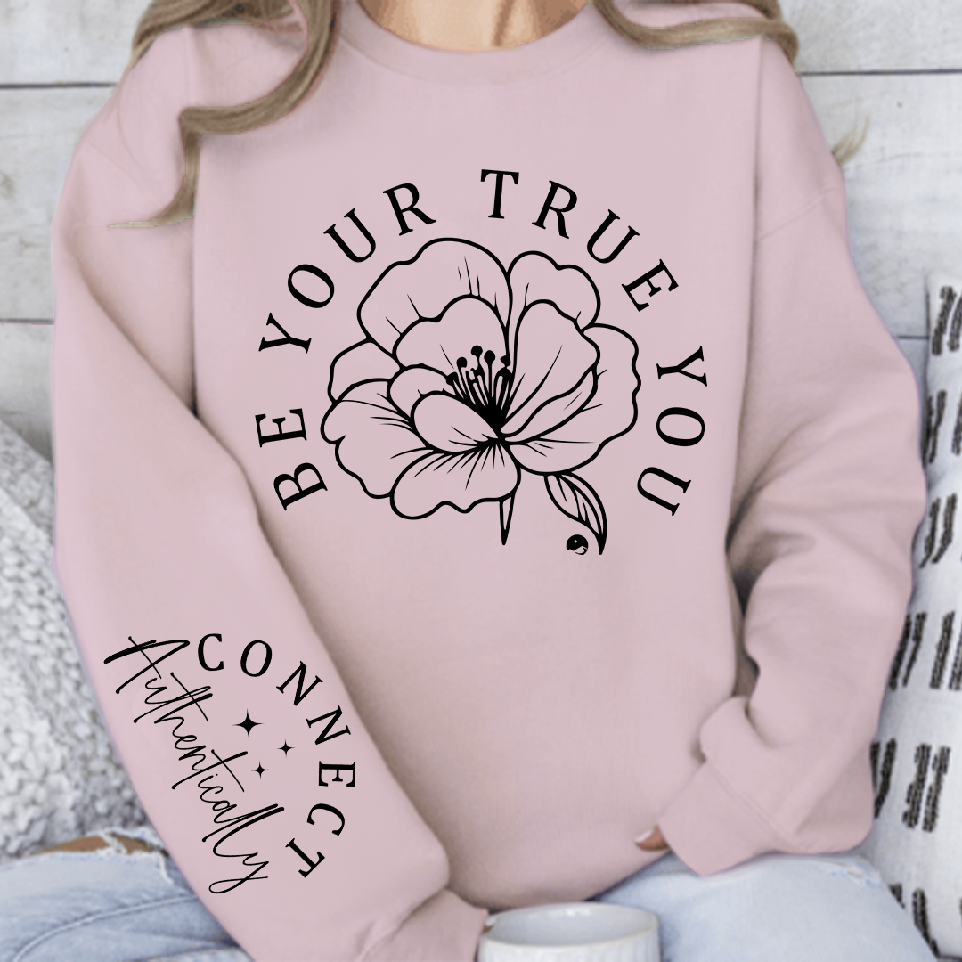 Sweatshirt Unisex Be Your True You