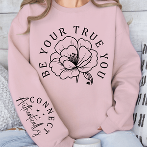 Sweatshirt Unisex Be Your True You