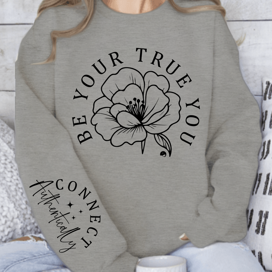 Sweatshirt Unisex Be Your True You