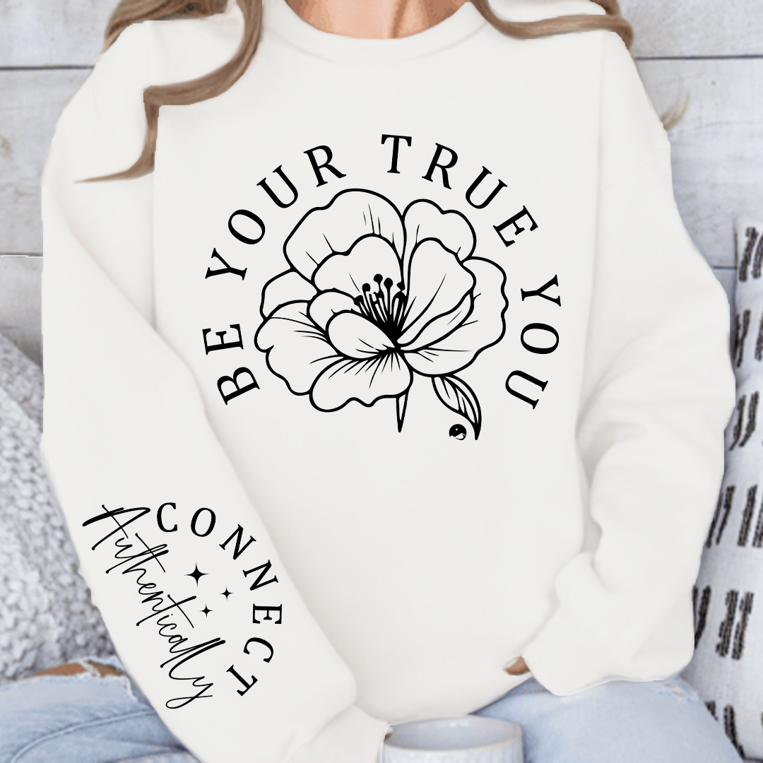 Sweatshirt Unisex Be Your True You