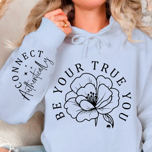 Hoodie Unisex Be Your True You