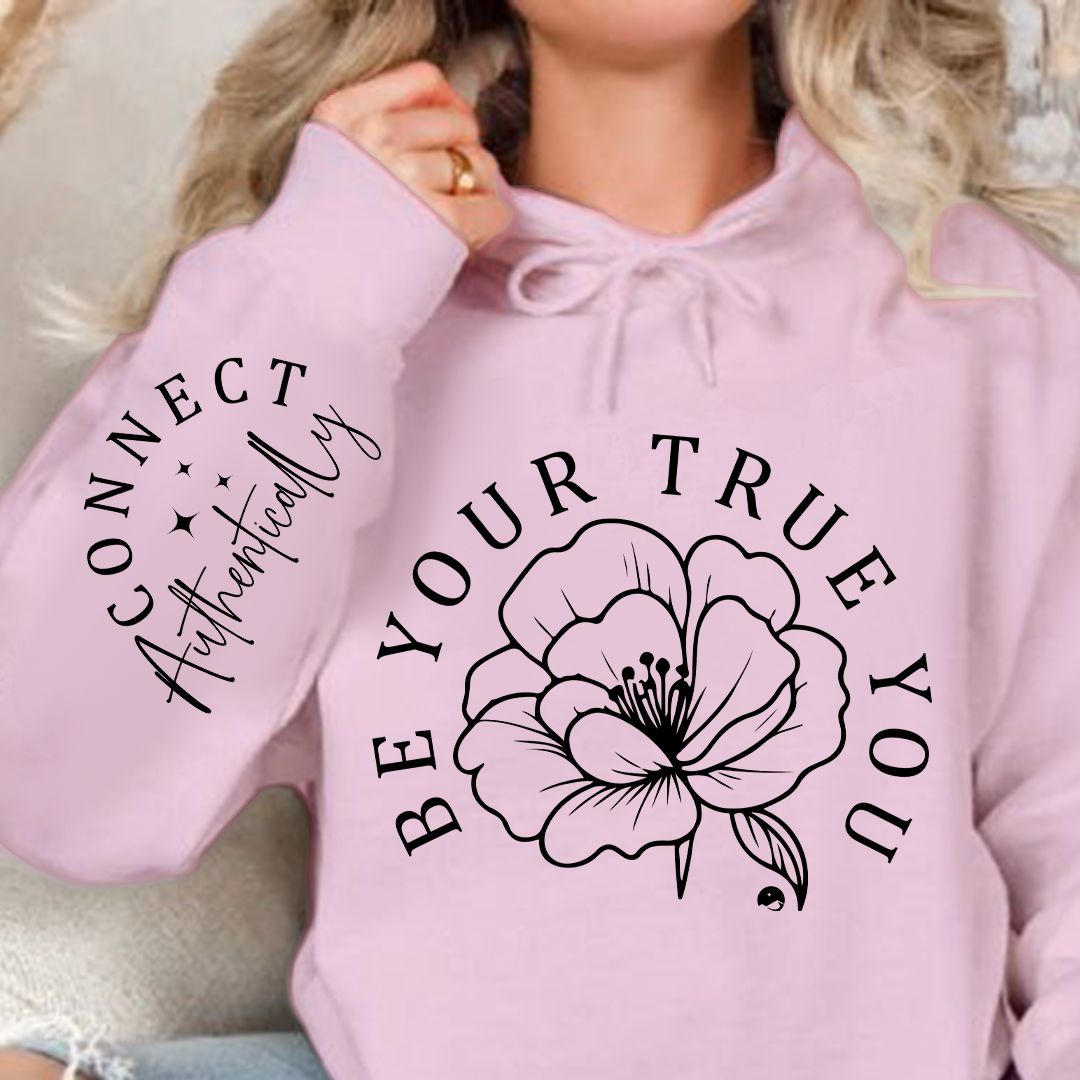 Hoodie Unisex Be Your True You
