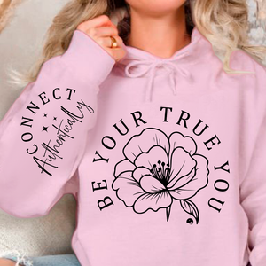 Hoodie Unisex Be Your True You