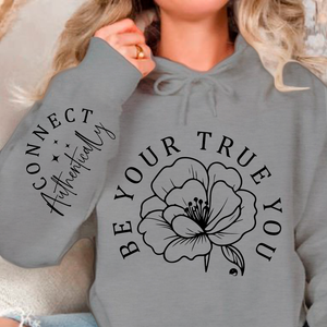 Hoodie Unisex Be Your True You