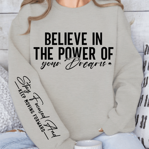 Sweatshirt Unisex Believe in the power of your dreams