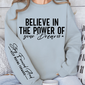 Sweatshirt Unisex Believe in the power of your dreams