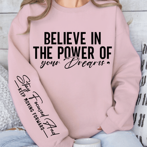 Sweatshirt Unisex Believe in the power of your dreams