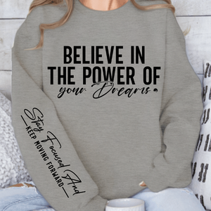 Sweatshirt Unisex Believe in the power of your dreams