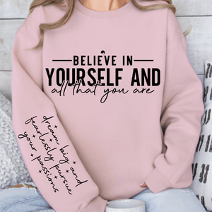Sweatshirt Unisex Believe in yourself and all that you are