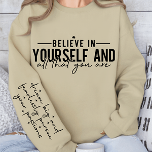 Sweatshirt Unisex Believe in yourself and all that you are