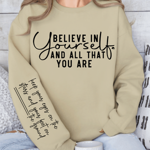 Sweatshirt Unisex Believe in yourself and all that you are