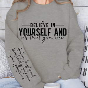 Sweatshirt Unisex Believe in yourself and all that you are