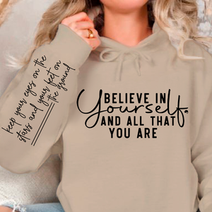 Hoodie Unisex Believe in yourself and all that you are